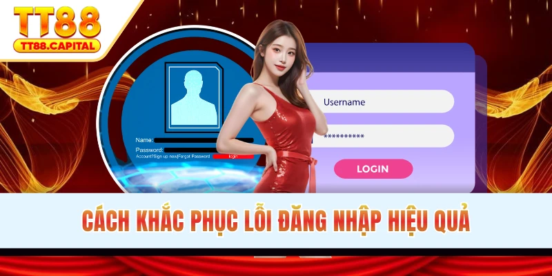 Cách khắc phục lỗi đăng nhập TT88 hiệu quả